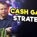 Mastering The Fundamentals: Cash Game Strategy