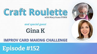 Episode #152 featuring Gina K. (@GinaKDesigns-StampTV)