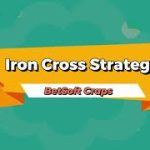 Iron Craps Strategy | All About Craps