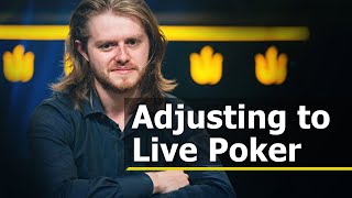 Strategies: Adjusting to Live Poker