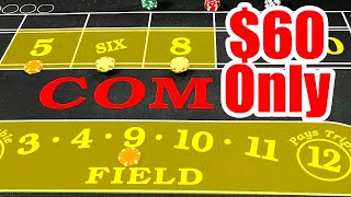 You need Only $60 for the Super Fun Craps Strategy (Bump & Grind)