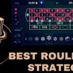 Best Roulette Strategy to Win Even When You Are Down…