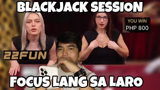 BLACKJACK STRATEGY | FOCUS LANG SA GOAL MANALO | 22FUN