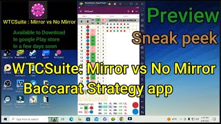 Preview Sneak Peek of WTCSuite Mirror vs No mirror Baccarat Strategy app before release -WTC 2nd app