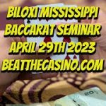 How to Win at Baccarat | Biloxi Mississippi Baccarat Seminar April 29th 2023