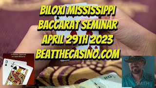 How to Win at Baccarat | Biloxi Mississippi Baccarat Seminar April 29th 2023