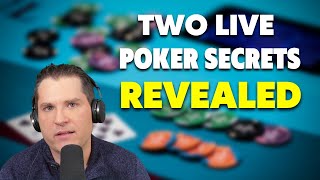Uncovering Two of the Most Important Live Poker Secrets