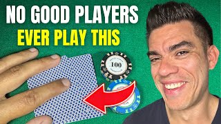 5 Hands No Decent Poker Player Will Ever Play