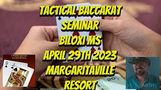 Kevin and Keith on the Tactical Baccarat Seminar Biloxi MS April 29th 2023