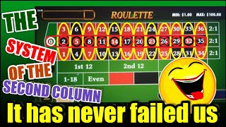 THE SYSTEM OF THE SECOND COLUMN |  It Has Never Failed Us | ROULETTE STRATEGY