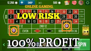 LOW RISK 100% Profite 🌹🌹|| Roulette Strategy To Win || Roulette Tricks