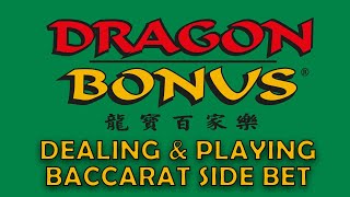 Dealing Dragon Bonus side bet for Baccarat