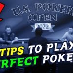 How To Play PERFECT Poker [US Poker Open Review]