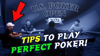 How To Play PERFECT Poker [US Poker Open Review]