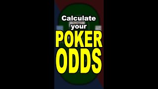 How to Estimate your Odds in Poker