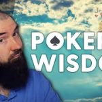 6 Bits Of Timeless Poker Wisdom