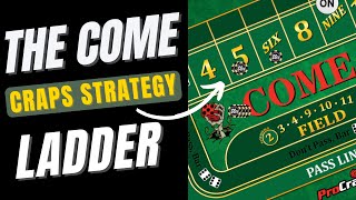 Craps Come Betting Strategy – The Come Ladder