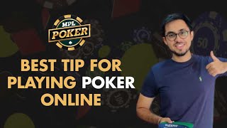 Tips to play online Poker by @yourpokerguy | MPL Poker