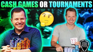 CASH GAME Or TOURNAMENT Poker [Which Should You Play?]