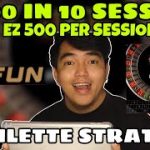 ROULETTE STRATEGY | 5,000 IN 10 SESSION | 22FUN