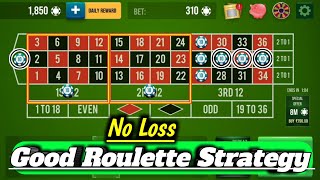 No Loss Good Roulette Strategy 🌹🌹 || Roulette Strategy To Win || Roulette