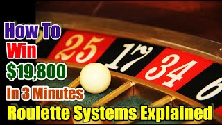 How To Win $19,800 In 3 Minutes | WINNING SEQUENCE | Roulette Systems Explained