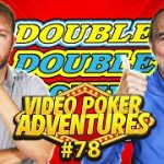 Double Double Bonus Quads With A Kicker! Video Poker Adventures 78 • The Jackpot Gents