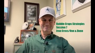 Bubble Craps Strategies- Session 7. Iron Cross/One and Done