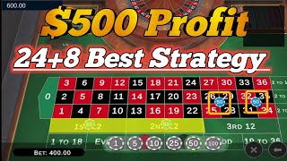 $500 Profit ?? || 24+8 Best Strategy || Roulette Strategy To Win || Roulette Tricks