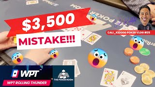 A $3,500 Mistake at World Poker Tour Rolling Thunder | POKER VLOG #25