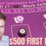 ⚫BLACKJACK! 🚀$500 FIRST HAND!👀NEW VIDEO DAILY!