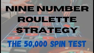 The 50,000 Spin Test Ep. 3 – 9 Number Roulette Strategy by Roulette Master