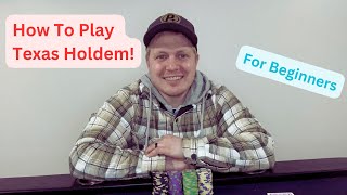 How To Play Texas Holdem – For Beginners!