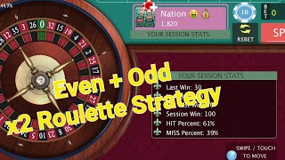Even + Odd x 2 Roulette Strategy to win low bank roll