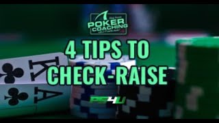 4 TIPS TO CHECK-RAISE MORE  – Poker Coaching Study Session