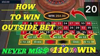 HOW TO WIN OUTSIDE BET 🤔 || Never Miss 110% Win Strategy  || Roulette Strategy To Win || Roulette
