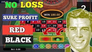 NO LOSS SURE PROFIT 🌹 || How To Win Red & Black || Roulette Strategy To Win || Roulette Tricks