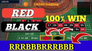 RED & BLACK 100% WINNING SYSTEM 💯👌 || Roulette Strategy To Win || Roulette Tricks
