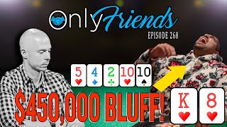 [Update] Biggest Hands from Airball Match | Strat chat w/Matt | Only Friends Pod Ep 269 | w/Berkey