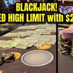 $2.5K High Limit Blackjack Session