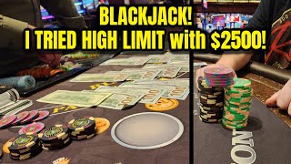 $2.5K High Limit Blackjack Session