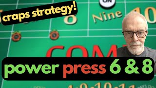 Craps Strategy: Power Pressing the 6&8.