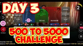 DAY 3 – 500 to 5000 Challenge | Baccarat New Strategy