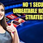 No 1 Secure Unbeatable Roulette Strategy