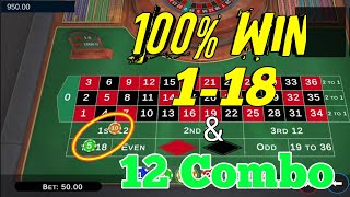 100% Win 1-18 & 12 Combo Dozens Strategy  || Roulette Strategy To Win || Roulette