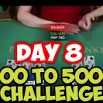 BACCARAT STRATEGY | DAY 8 – 500 to 5000 Challenge