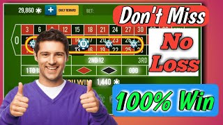 Don’t Miss No Loss 100% Win Roulette 👌 || Roulette Strategy To Win || Roulette