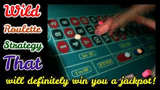 Wild Roulette Strategy That Will Definitely Win You A Jackpot! ♣