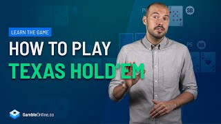 How to Play Texas Hold’em | Rules, Hands, Tips & Strategy