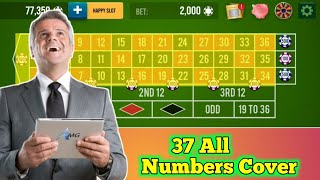 37 All Numbers Cover  || Roulette Strategy To Win || Roulette Tricks